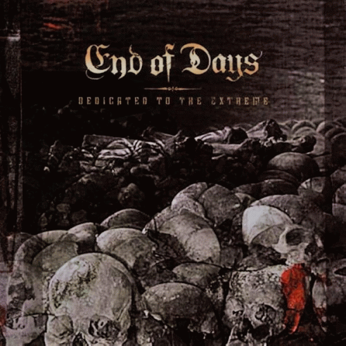 End Of Days (GER) : Dedicated to the Extreme
